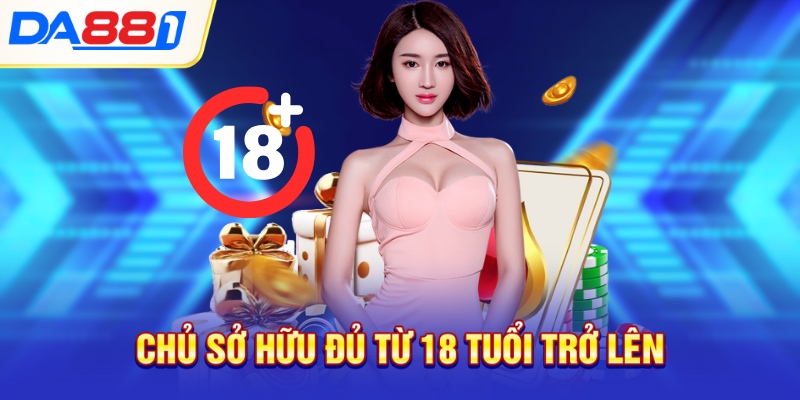Chủ sở hữu đủ từ 18 tuổi trở lên