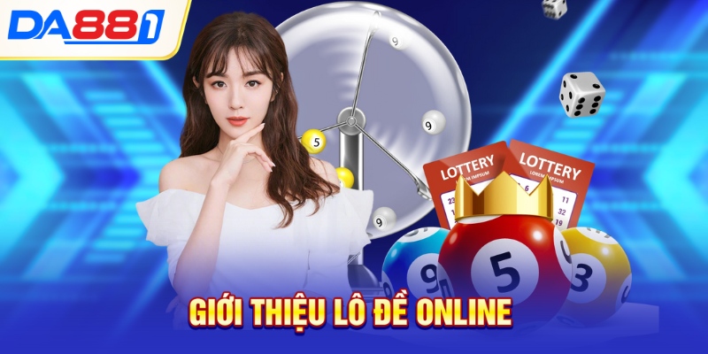 Giới thiệu lô đề online Giới thiệu lô đề online