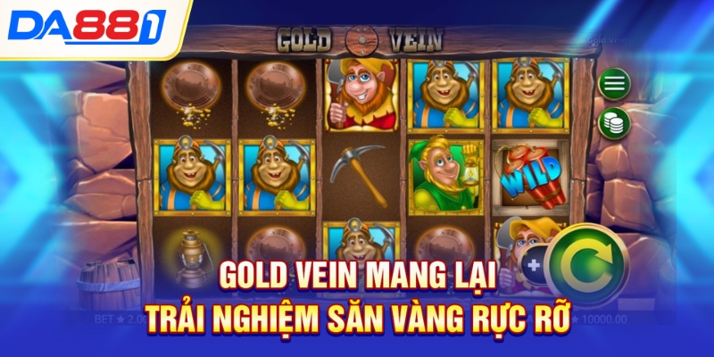 Gold Vein mang lại trải nghiệm săn vàng rực rỡ