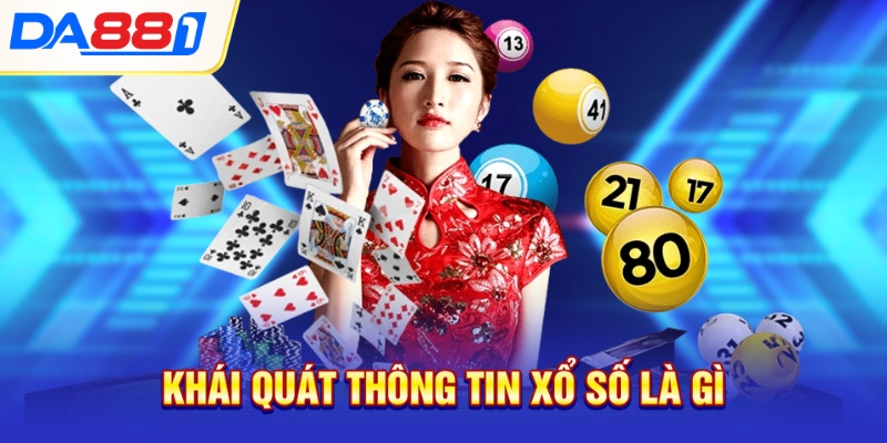 Khái quát thông tin xổ số là gì