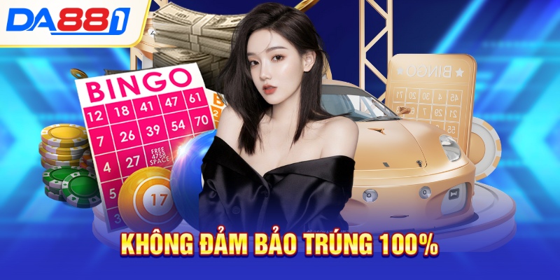 Không đảm bảo trúng 100% Không đảm bảo trúng 100%