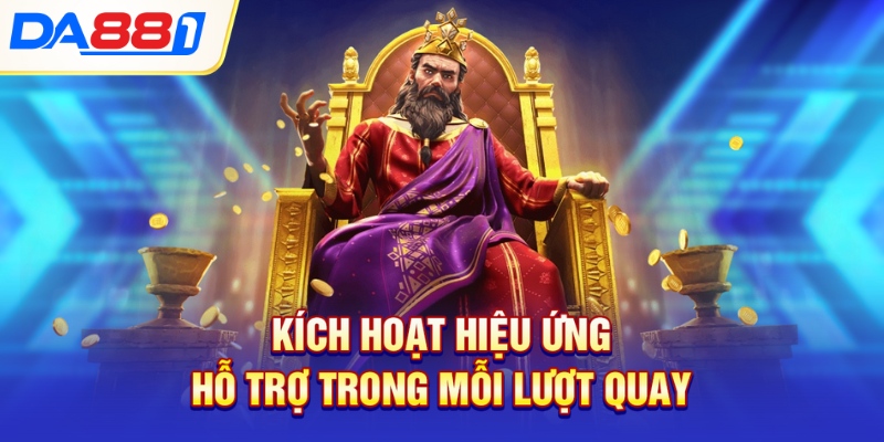 Kích hoạt hiệu ứng hỗ trợ trong mỗi lượt quay