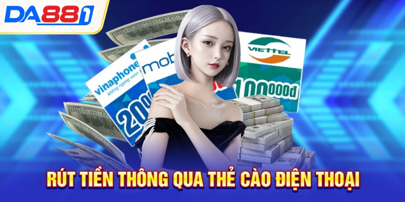 Rút tiền thông qua thẻ cào điện thoại
