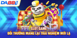 slot game doi thuong mang lai trai nghiem moi la