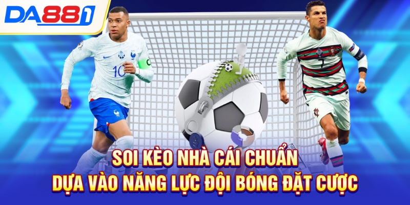 Soi kèo nhà cái chuẩn dựa vào năng lực đội bóng đặt cược Soi kèo nhà cái chuẩn dựa vào năng lực đội bóng đặt cược