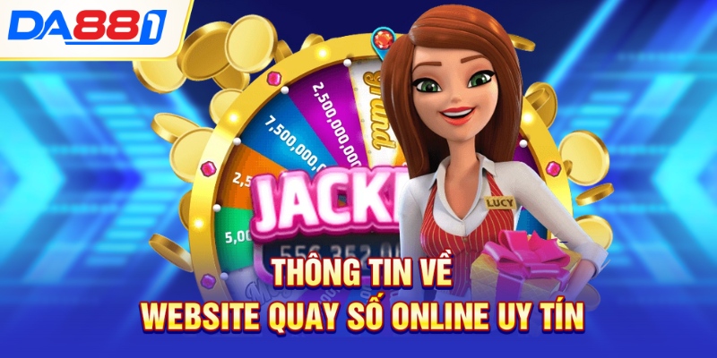 Thông tin về website quay số online uy tín