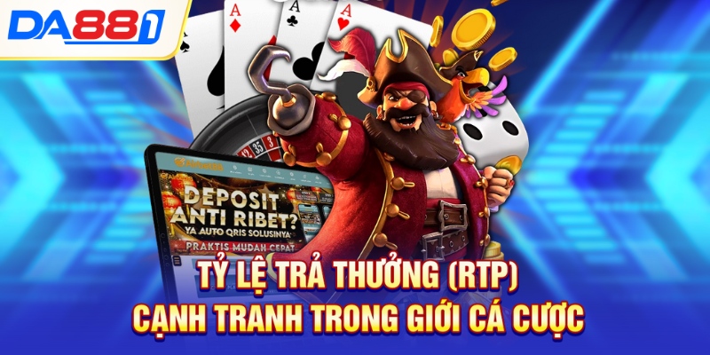 Tỷ lệ trả thưởng (RTP) cạnh tranh trong giới cá cược Tỷ lệ trả thưởng (RTP) cạnh tranh trong giới cá cược