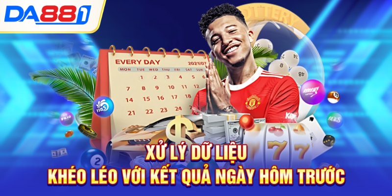 Xử lý dữ liệu khéo léo với kết quả ngày hôm trước Xử lý dữ liệu khéo léo với kết quả ngày hôm trước